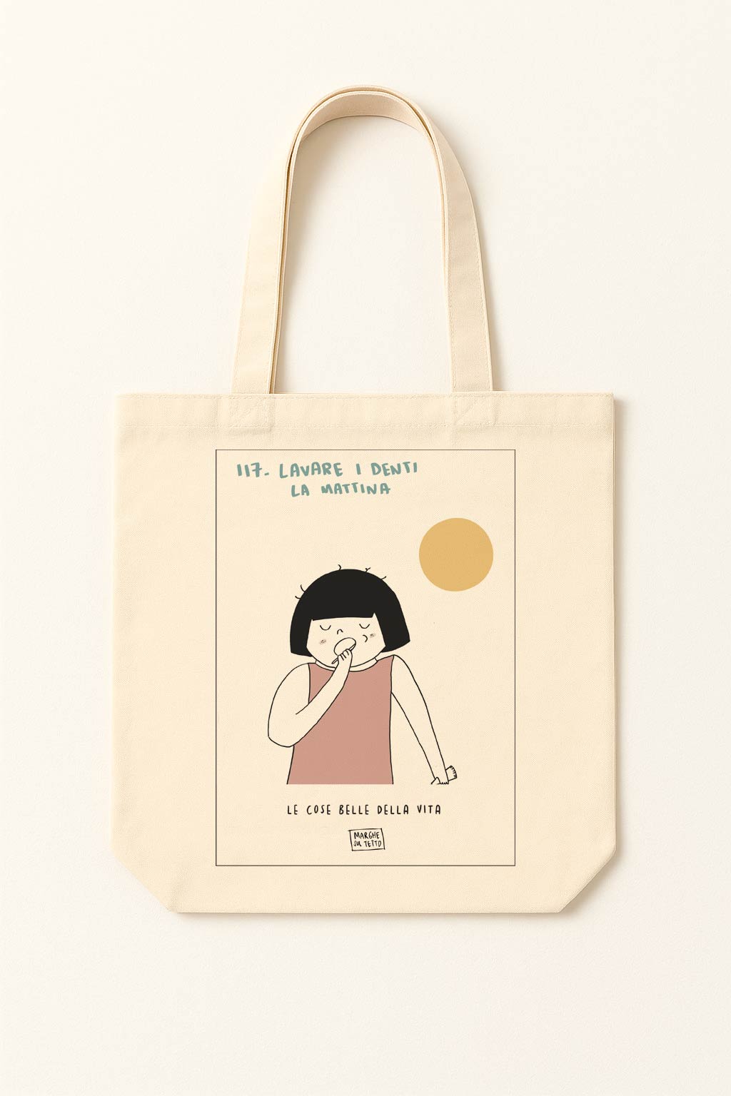 The beautiful things in life - 117. Brush your teeth in the morning - tote bag