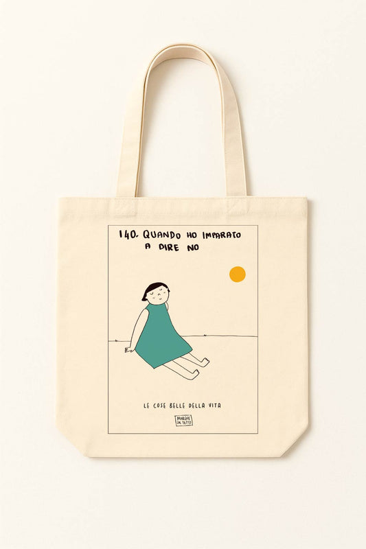 The beautiful things in life - 140. When I learned to say no - tote bag