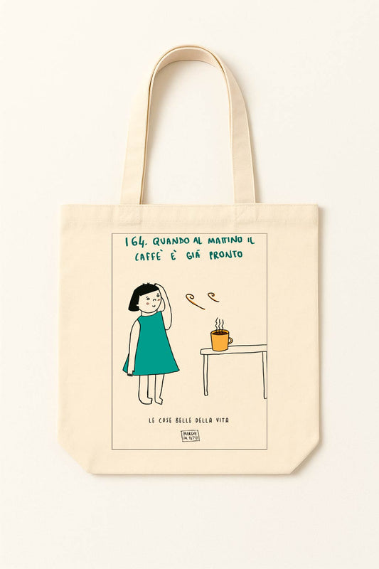 The beautiful things in life - 164. When the coffee is ready in the morning - tote bag