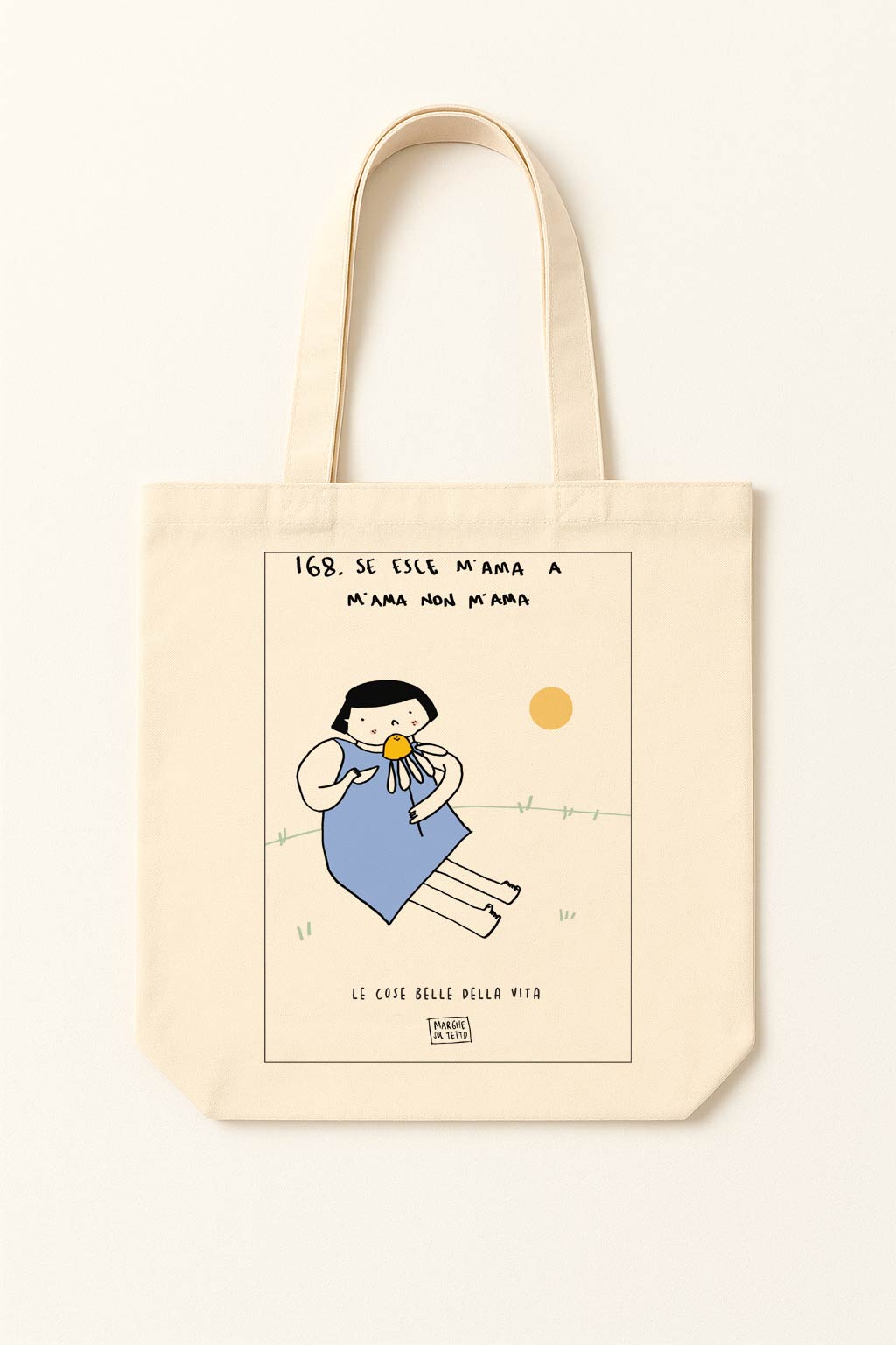 The beautiful things in life - 168. If "m'ama" comes out in "m'ama non m'ama" - tote bag