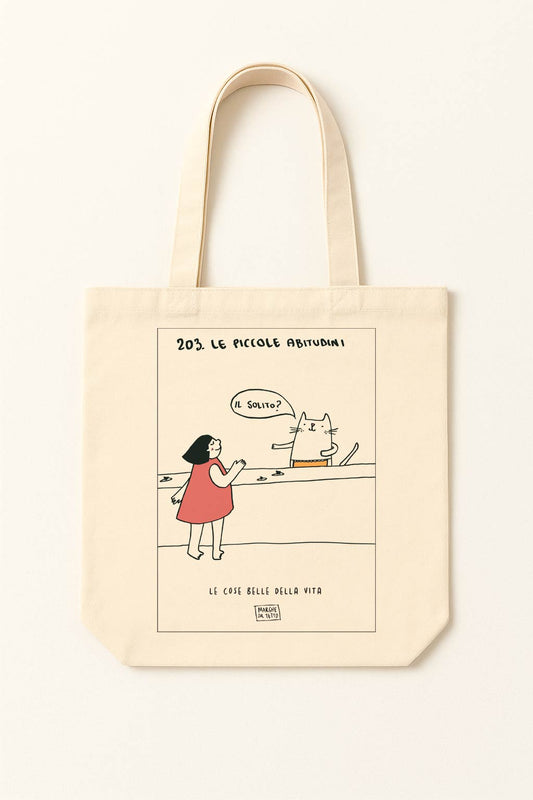 The beautiful things in life - 203. Small habits (the usual?) - tote bag