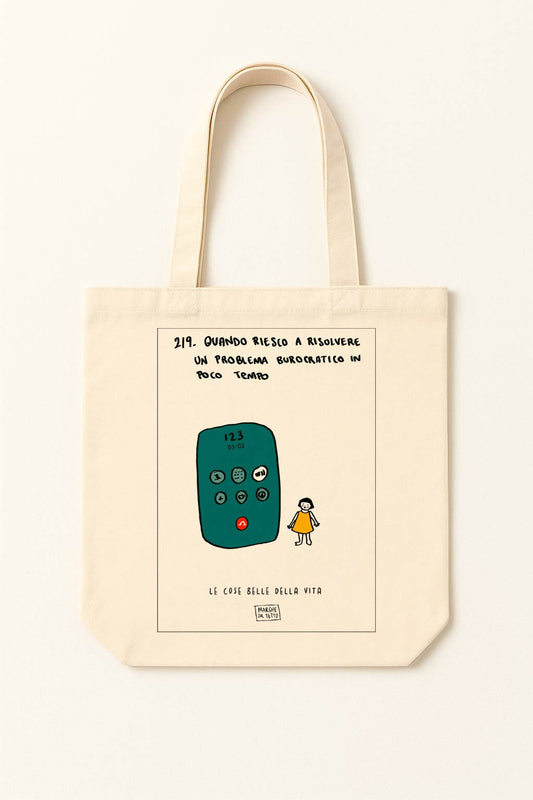 The beautiful things in life - 219. When I can resolve a bureaucratic issue quickly - tote bag