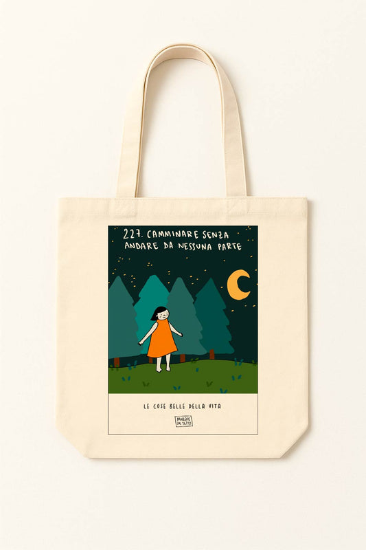 The beautiful things in life - 227. Walking without going anywhere - tote bag