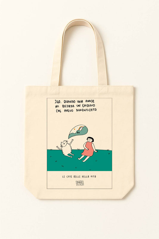 The beautiful things in life - 240. When a friend reminds me of an episode I had forgotten - tote bag