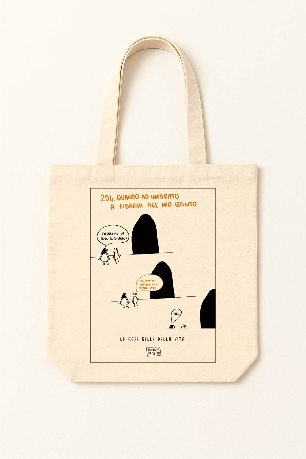 The beautiful things in life - 254. When I learned to trust my instincts (Let's go into that black hole! / No, that doesn't seem like a good idea / Okay) - tote bag