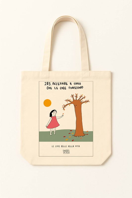 The beautiful things in life - 283. Accept that things come to an end - tote bag
