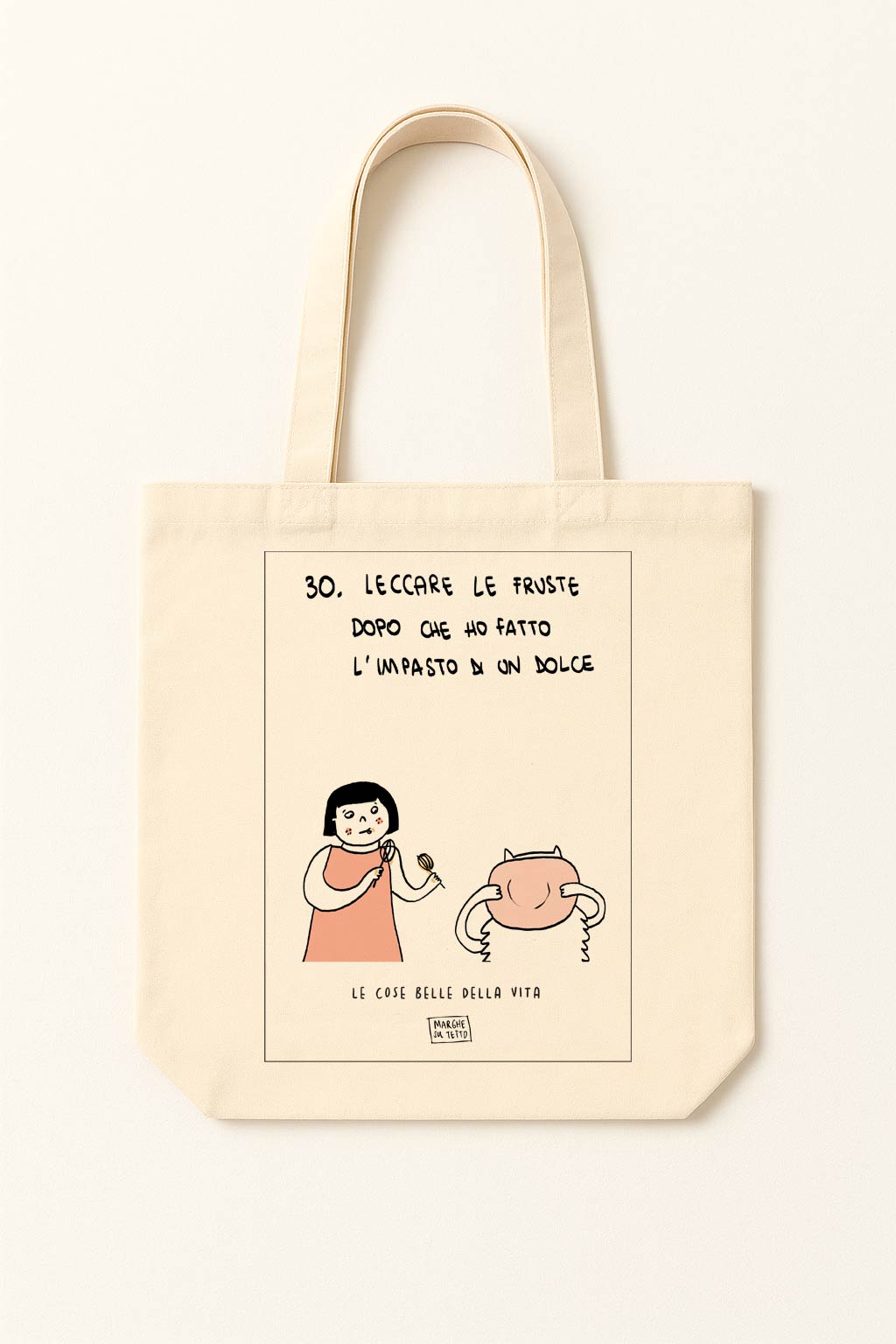 The beautiful things in life - 30. Licking the whisks after I've made a dessert dough - tote bag