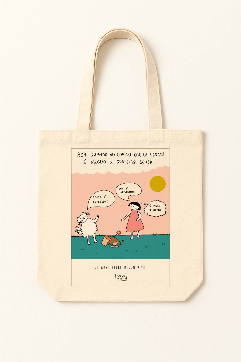 The beautiful things in life - 309. When I realized that the truth is better than any excuse (How did it happen?) It slipped / It was the cat - tote bag
