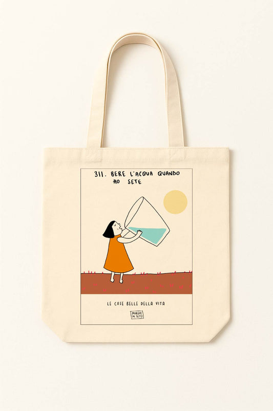 The beautiful things in life - 311. Drinking water when I'm thirsty - tote bag