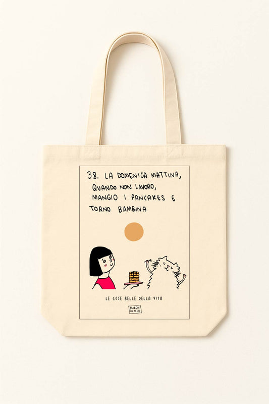 The beautiful things in life - 38. On Sunday mornings, when I'm not working, I eat pancakes and feel like a child again. - tote bag