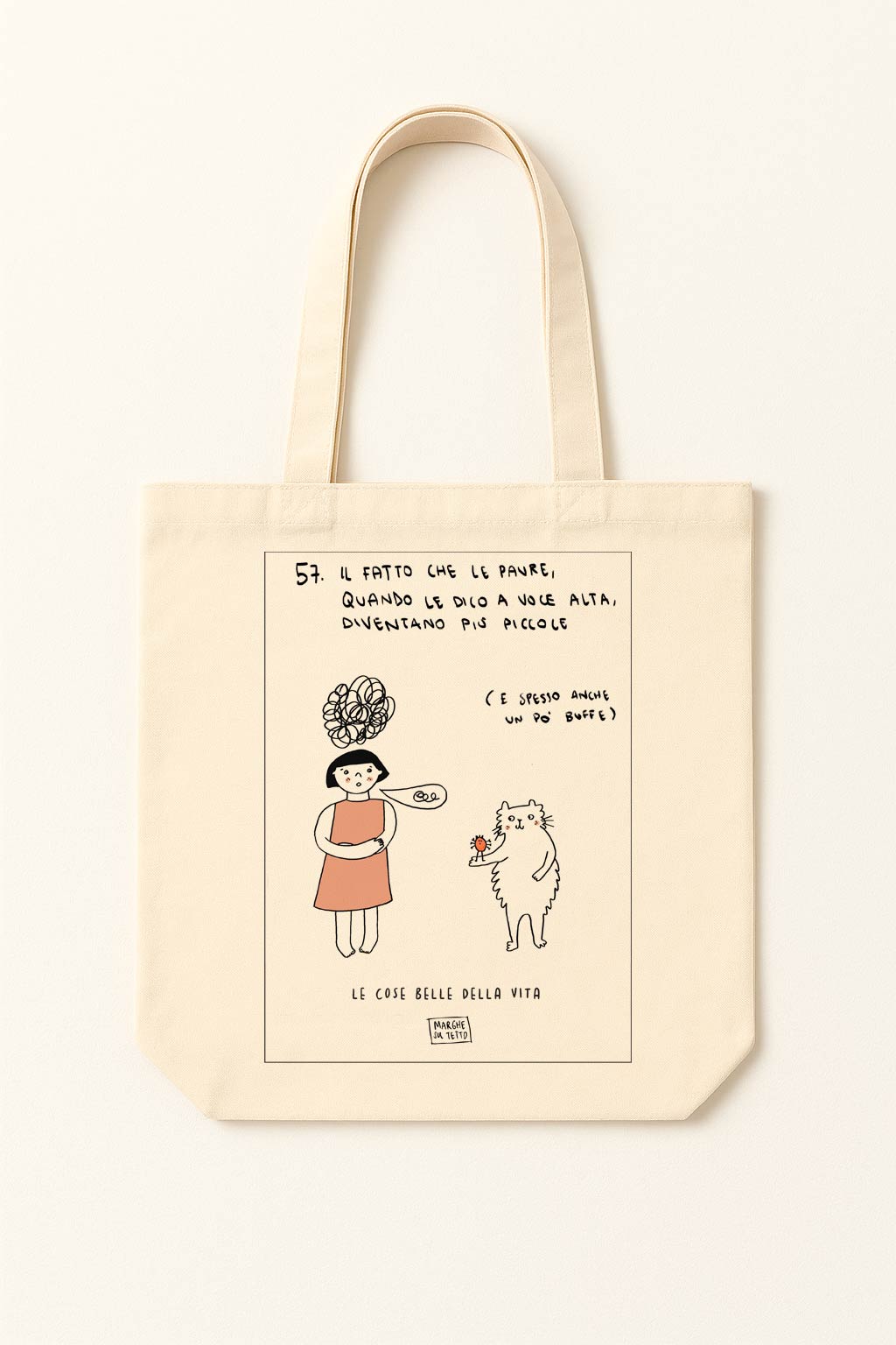 The beautiful things in life - 57. The fact that fears, when spoken aloud, become smaller and often a bit silly - tote bag