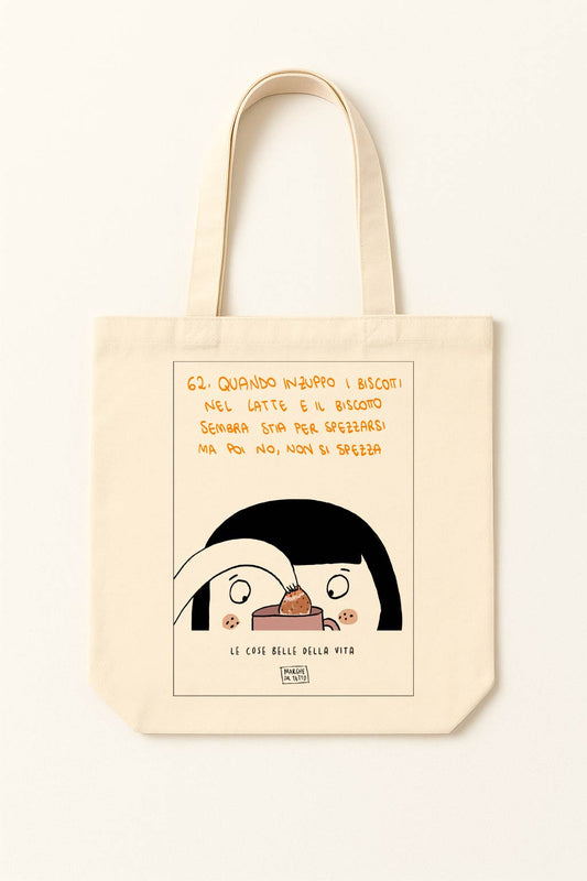 The beautiful things in life - 62. When I dip the biscuits in milk and the biscuit seems like it's about to break, but then it doesn't, it doesn't break - tote bag