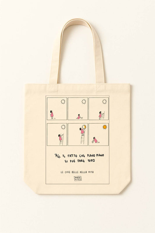 The beautiful things in life - 74. The fact that little by little, you can do anything - tote bag