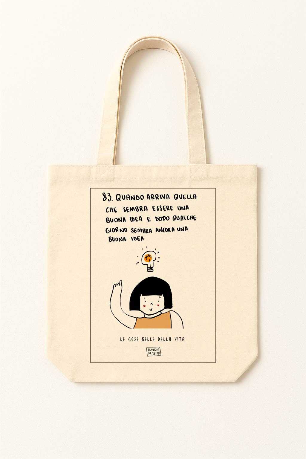 The beautiful things in life - 83. When what seems like a good idea arrives, and after a few days it still seems like a good idea - tote bag